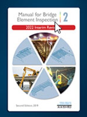 cover image of Manual for Bridge Element Inspection, 2nd Ed, 2022 Interim Revisions